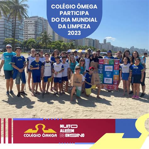 Dia Mundial Da Limpeza 2023 Colégio Ômega Santos