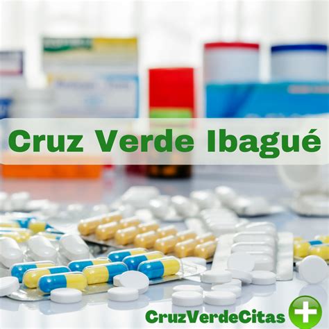 Droguerías Cruz Verde en Ibagué Cruz verde citas