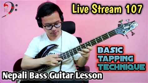 Basic Tapping Technique Nepali Bass Guitar Lesson Live Stream