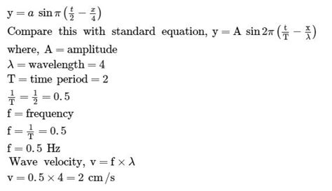 Equation Of Progressive Wave Is Given By Y Asin Pi { Frac {t }{ 2