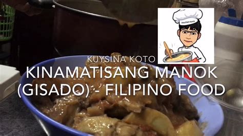 HOW TO COOK KINAMATISANG MANOK NA MAY PATATAS GISADO Filipino Food