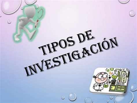 Solution Tipos De Investigacion Studypool