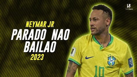 Neymar Jr Parado no Bailão MC L Da Vinte e MC Gury 2023ᴴᴰ YouTube Music