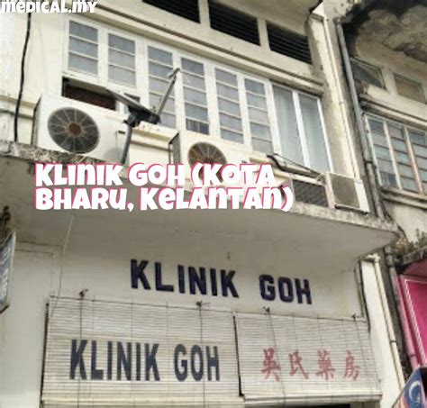 Klinik Goh Kota Bharu Kelantan