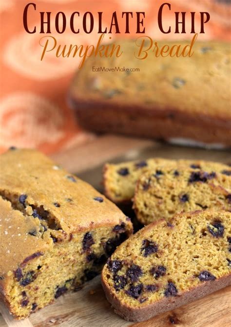 Chocolate Chip Pumpkin Bread Recipe Eat Move Make