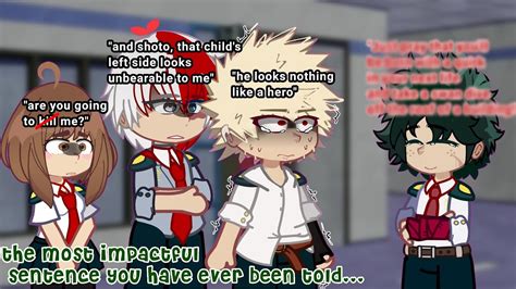 The Most Impactful Sentence You Have Ever Been Told Meme Gacha Club Bnha Mha Bkdk Angst