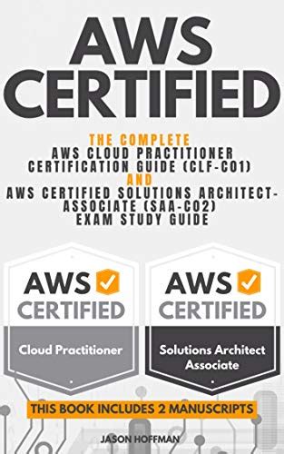 Aws Certified The Complete Aws Cloud Practitioner Certification Guide And Aws Certified