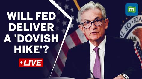 Live Will Us Fed Deliver A Dovish Hike 25 Bps Rate Hike A Given