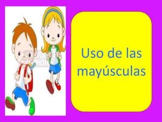 Uso de las mayúsculas 2º PPT