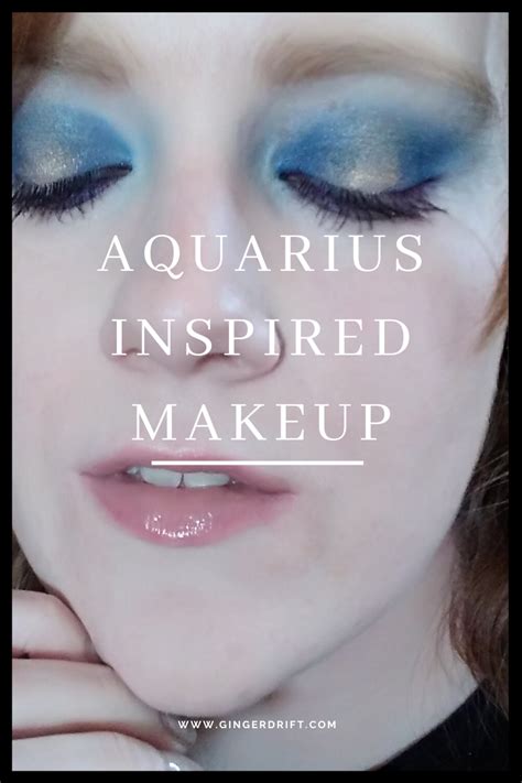 Aquarius-Inspired Makeup Look – gingerdrift