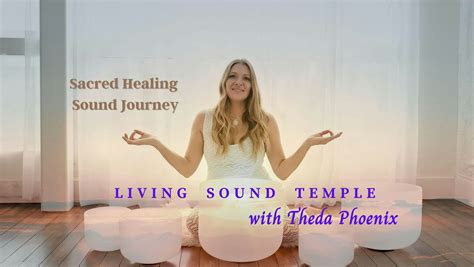 Living Sound Temple Sacred Sound Journey W Theda Phoenix Shiva Cor