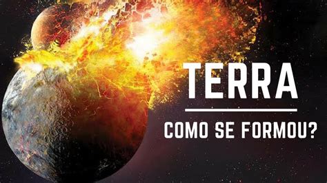 Astronomia Como A Terra Se Formou Youtube