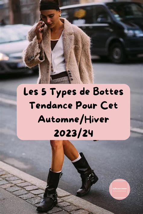 Les Types De Bottes Tendance Pour Cet Automne Hiver Artofit