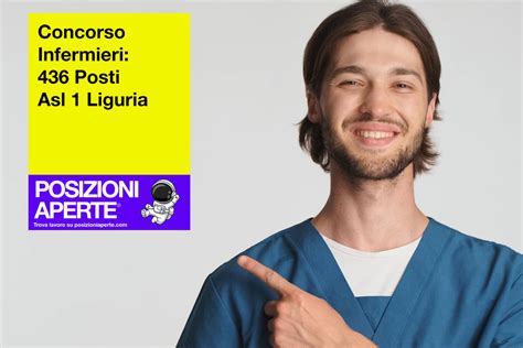 Concorso Infermieri 436 Posti Alla Asl 1 Liguria Posizioni Aperte