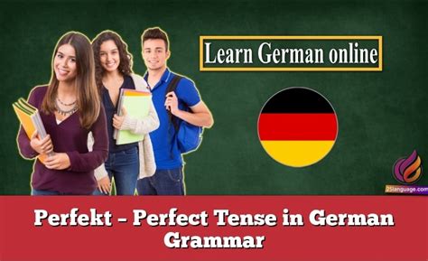 Perfect Tense In German