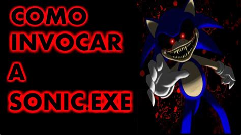 Tutorial Como Invocar A Sonic Exe Youtube