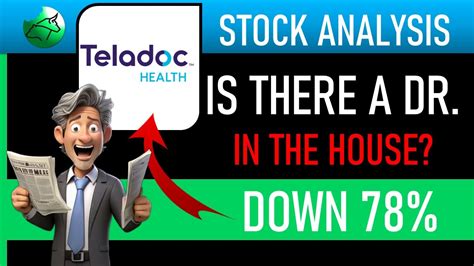 Stock Analysis Teladoc Health TDOC Is There A Doctor In The House