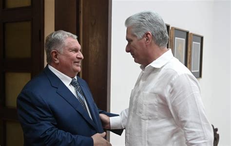 Presidente De Cuba Recibe A Igor Sechin Director Ejecutivo De La