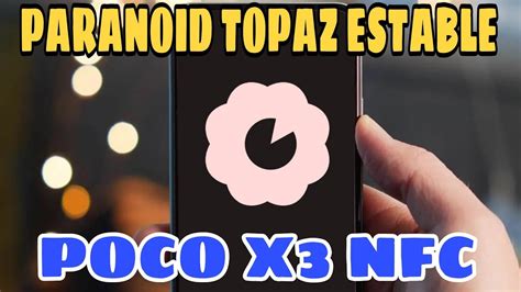 PARANOID TOPAZ 1 ESTABLE POCO X3 NFC YouTube