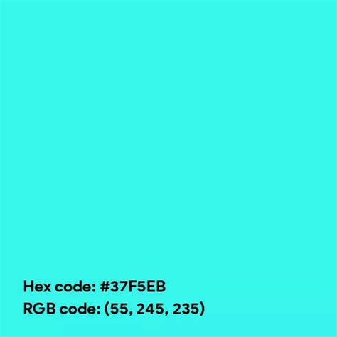 Metallic Cyan color hex code is #37F5EB