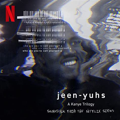 Soundtrack Album For Netflix’s ‘jeen Yuhs A Kanye Trilogy’ Released Film Music Reporter