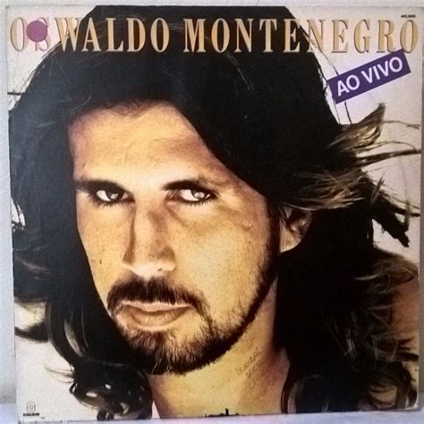 Ao Vivo Álbum De Oswaldo Montenegro Letras Mus Br