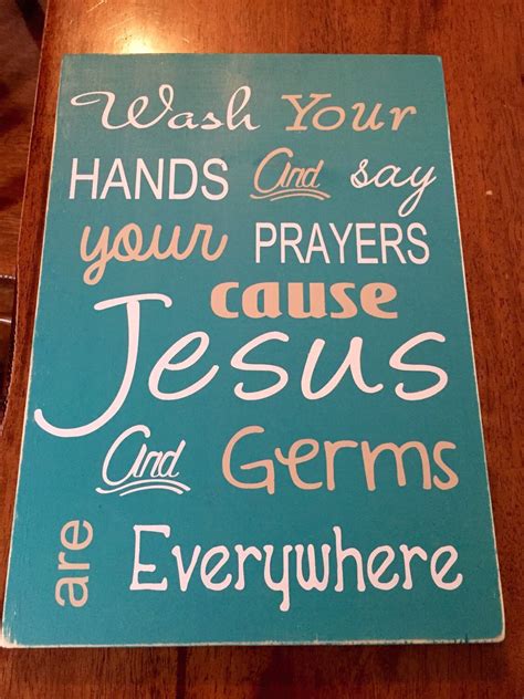 Wash Your Hands And Say Your Prayers Jesus And Germs Are