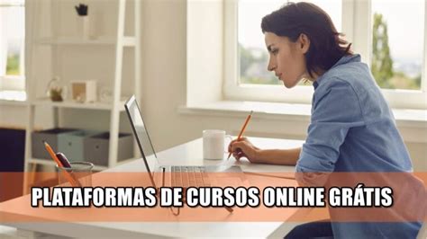 Cursos Gratuitos Online Das Melhores Plataformas Seja Certificado Pela