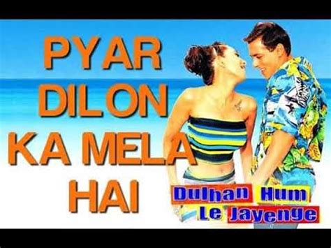 Salman Khan Karishma Kapor Pyar Dilon Ka Mela Hai Dulhan Hum Le