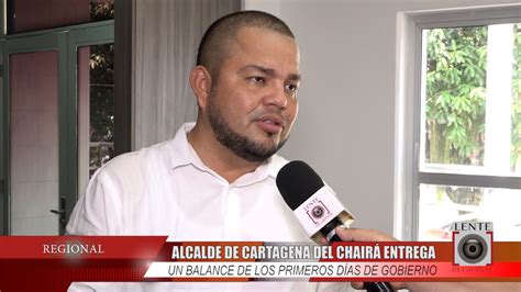 Alcalde De Cartagena Del Chair Entrega Un Balance De Los Primeros