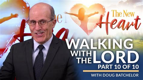 The New Heart Revival Series Part Walking With The Lord With