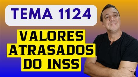 COMO RECEBER OS VALORES ATRASADOS DO INSS TEMA 1124 STJ YouTube