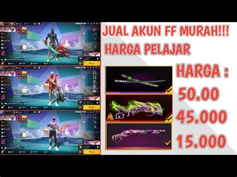 Jual Akun Ff Murah Meriah Harga Kantong Pelajar Jual Akun Free Fire