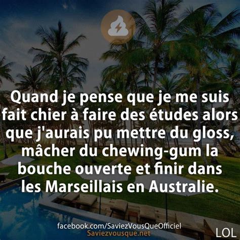 Quand Je Pense Que Je Me Suis Fait Chier à Faire Des études Alors Que J