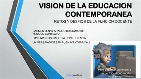 Vision De La Educacion Contemporanea