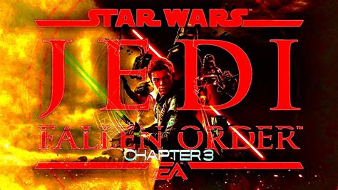 Star Wars Jedi Fallen Order Chapter Pt Youtube