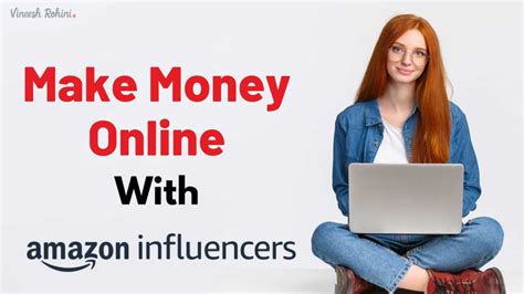 Make Money Online With Amazon Influencer Program Vineesh Rohini