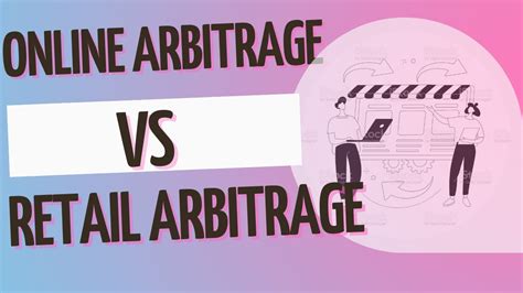 The Pros And Cons Of Online Arbitrage Vs Retail Arbitrage For