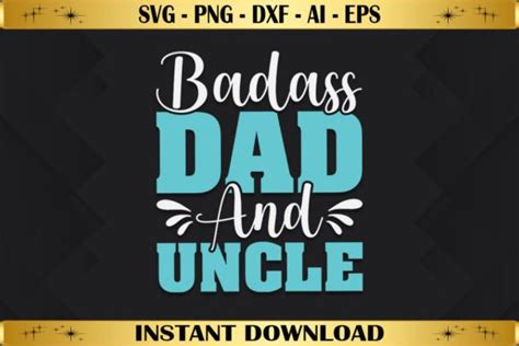 Badass Dad And Uncle Graphic By Abhamidakon Creative Fabrica