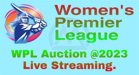 Trending WPL Auction 2023 Live Streaming When And Where To Watch