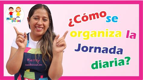 Cómo organizar la JORNADA DIARIA en EDUCACIÓN INICIAL YouTube