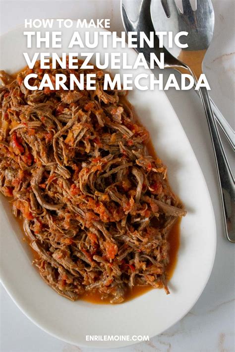 Here Is The Authentic Venezuelan Carne Mechada Recipe Enrilemoine Recipe Carne Mechada