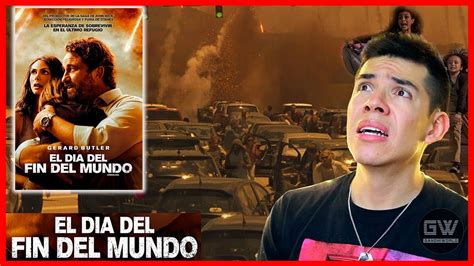 El Día Del Fin Del Mundo Crítica Review 🌎☄💥 Youtube