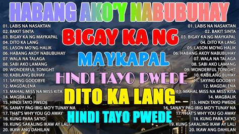 Habang Ako Y Nabubuhay Tagalog Love Song Collection Playlist Non