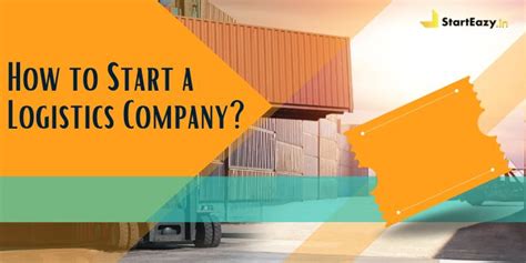 How To Start A Logistics Company Guide For Beginners Starteazy