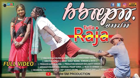 Tuila Raja New Santali Full Video Ranjit Murmu Mampi Soren Ranjit