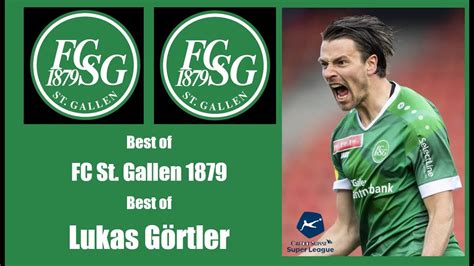 Best Of Lukas G Rtler Best Of Fc St Gallen Fcsg Fan Youtube