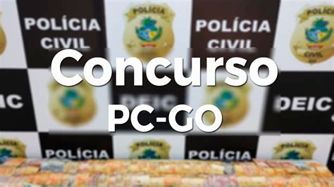 Concurso Polícia Civil GO 2022 44 vagas para Delegado prorroga