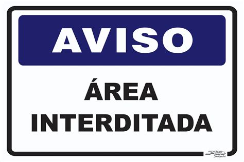 Placa Aviso Rea Interditada Afonso Sinaliza Es