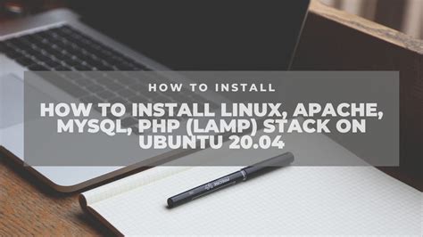 How To Install Linux Apache Mysql Php Lamp Stack On Ubuntu